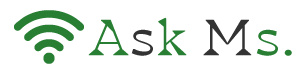 Ask Ms.